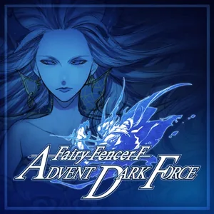 Fairy Fencer F ADVENT DARK FORCE